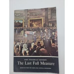 John Fitzgerald Kennedy: The Last Full Measure National Geographic offprint 1964